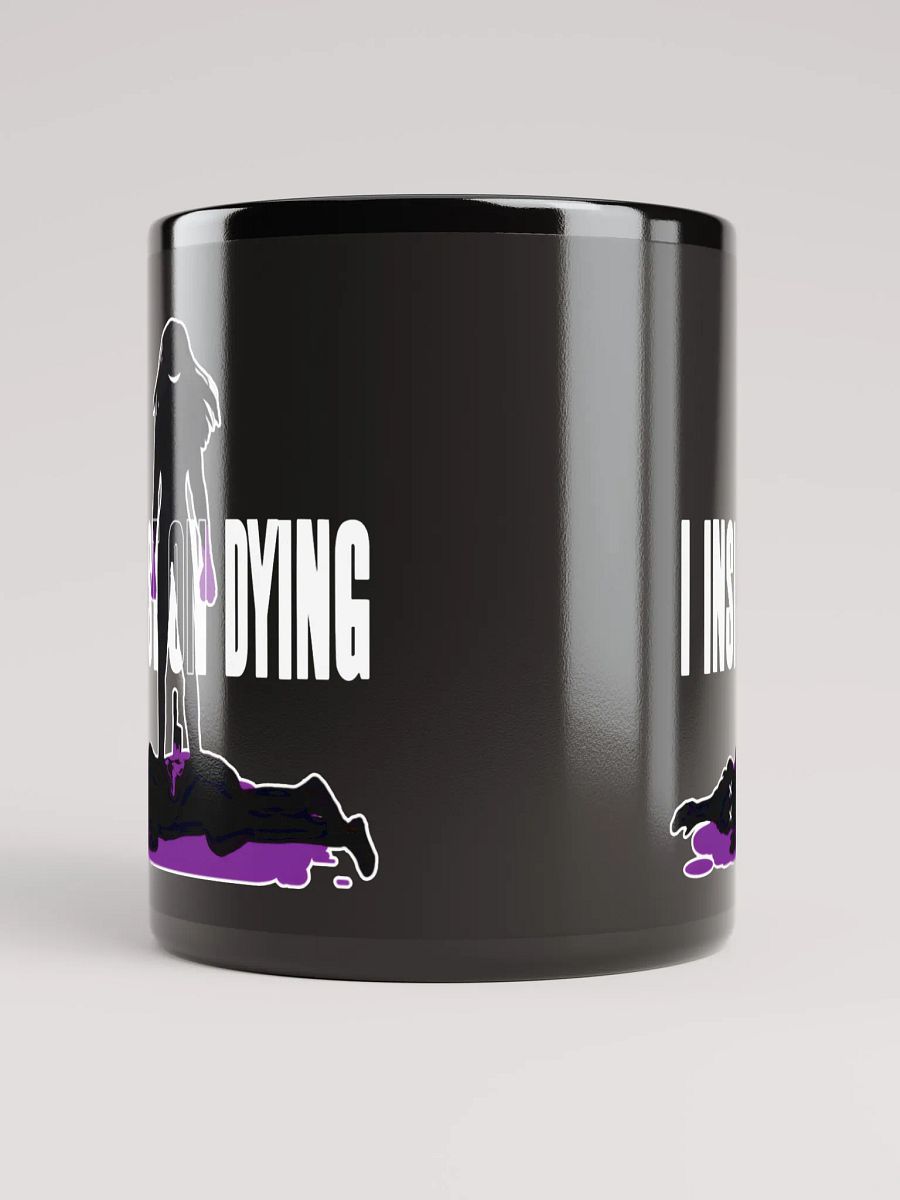 I Insist On Dying Mug product image (5)