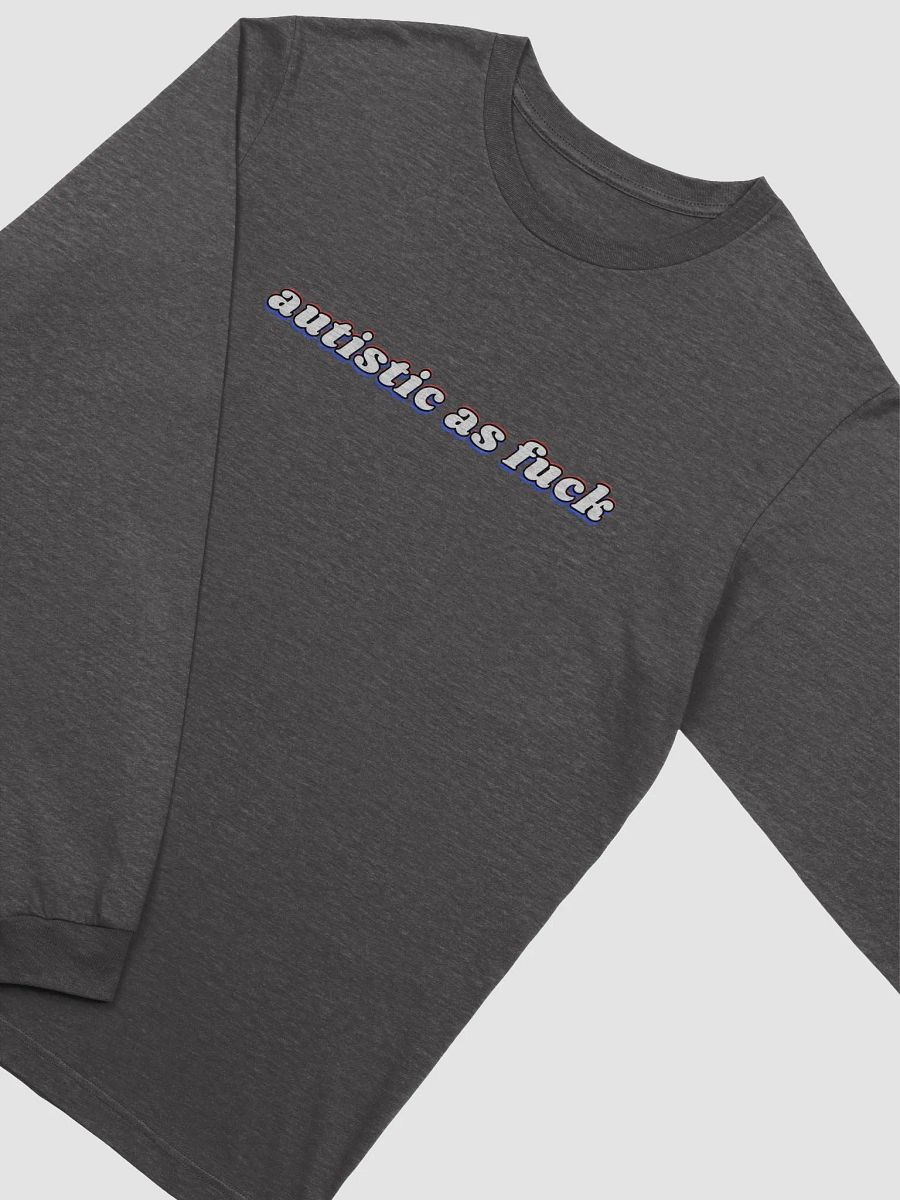 AUTISTIC AS F*CK supersoft long sleeve tee product image (27)