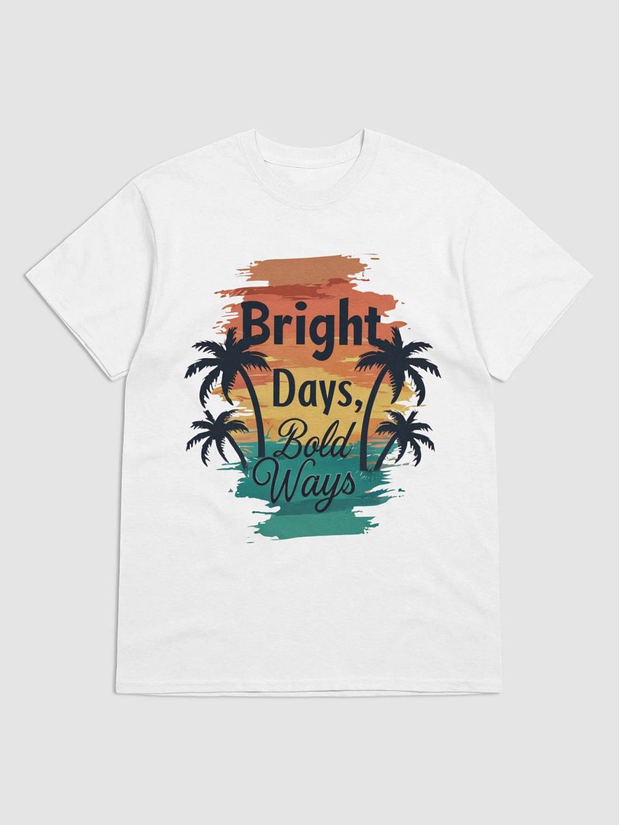 Bright Days, Bold Ways Tee product image (4)