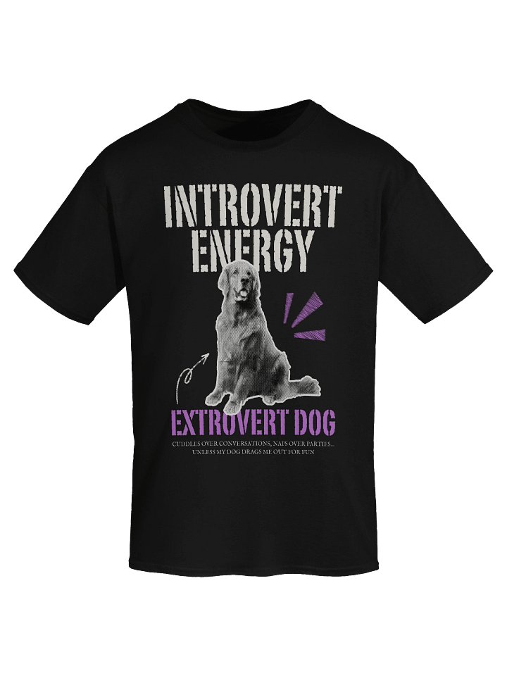 Introvert energy, Extrovert dog unisex T-Shirt product image (2)