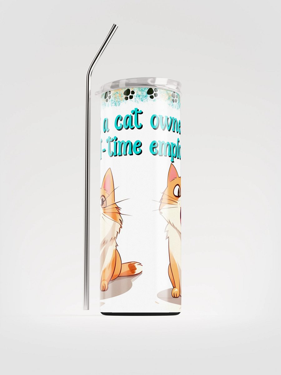 Meowtiful Full Time Employee Stainless Steel Tumbler product image (2)