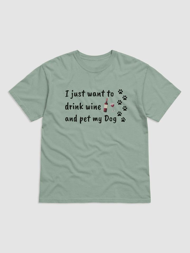I Just want to Drink Wine and Pet my Dog T-Shirt product image (2)