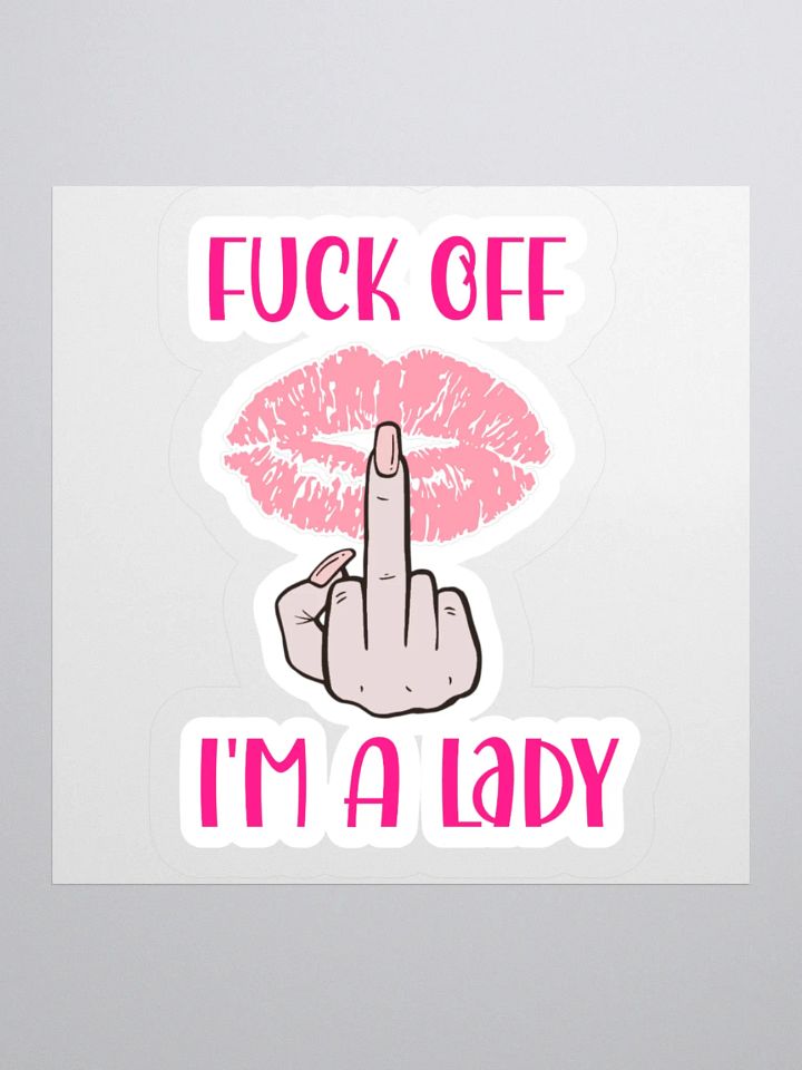 Fuck Off I'm A Lady (Lighter Skin Tone Variation) Sticker product image (1)