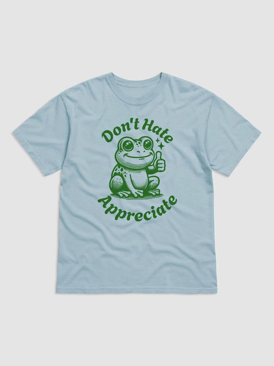 Don't Hate, Appreciate! product image (2)