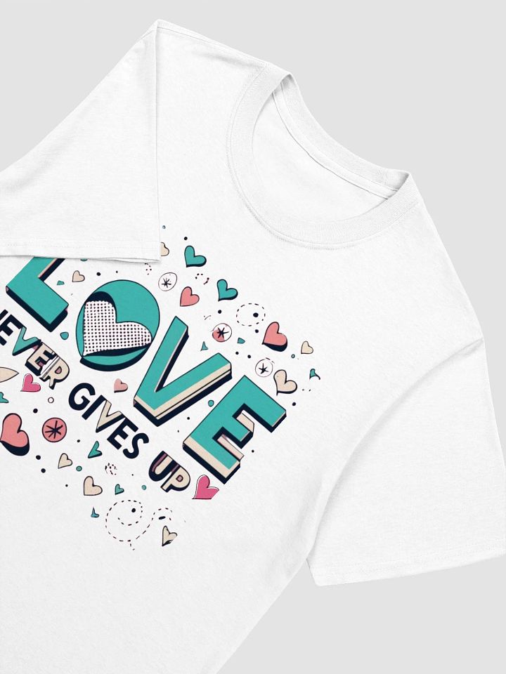 'Love Never Gives Up' T-Shirt product image (1)