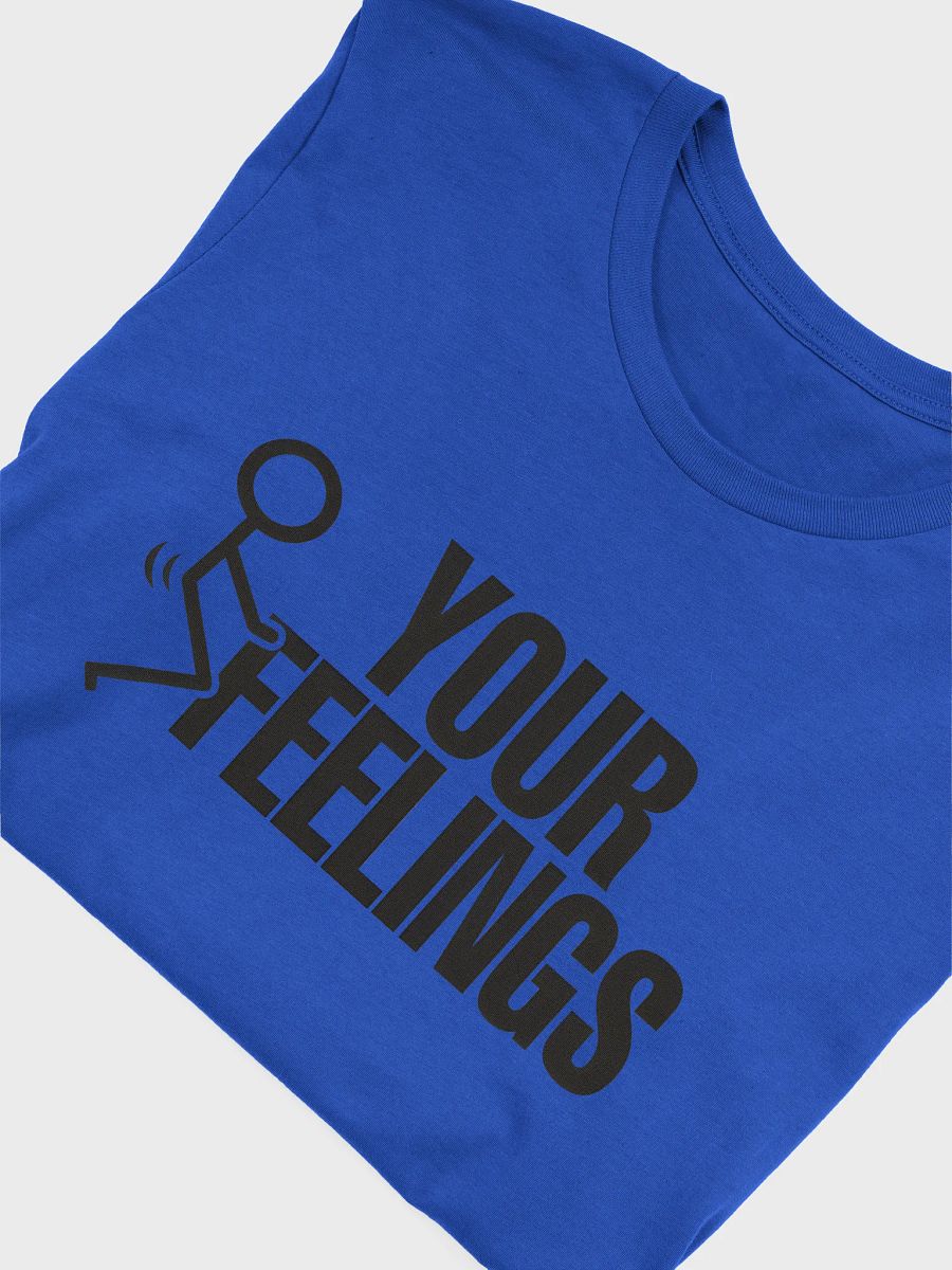 F*ck Your Feelings Tee product image (5)