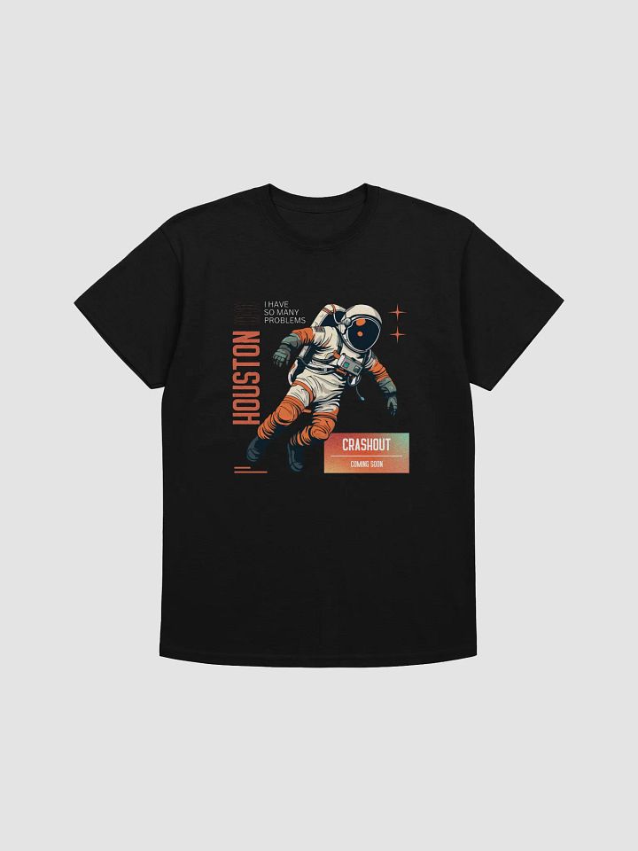 Houston, I Have So Many Problems product image (2)