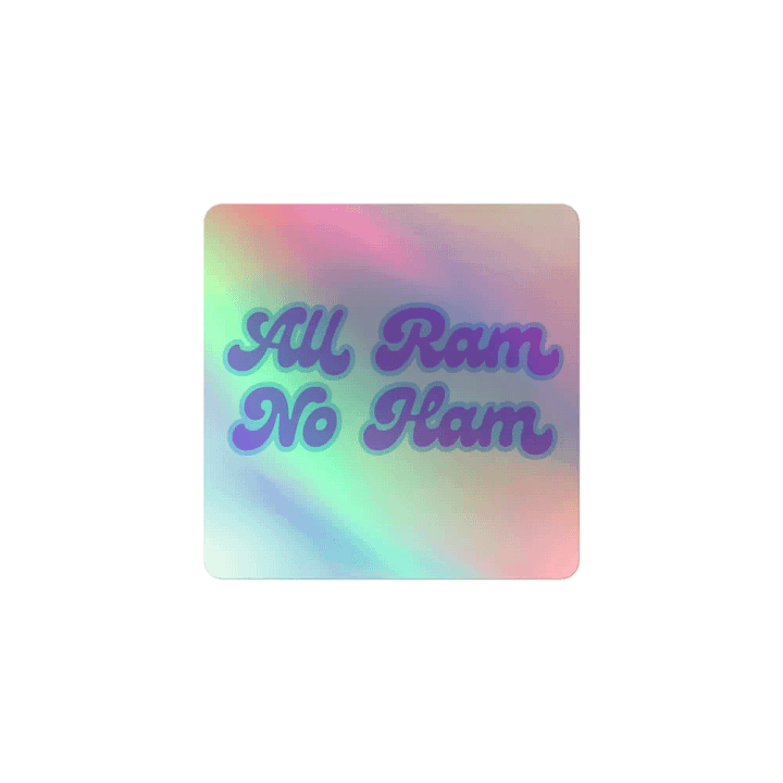 All Ram No Ham Holographic Sticker product image (1)