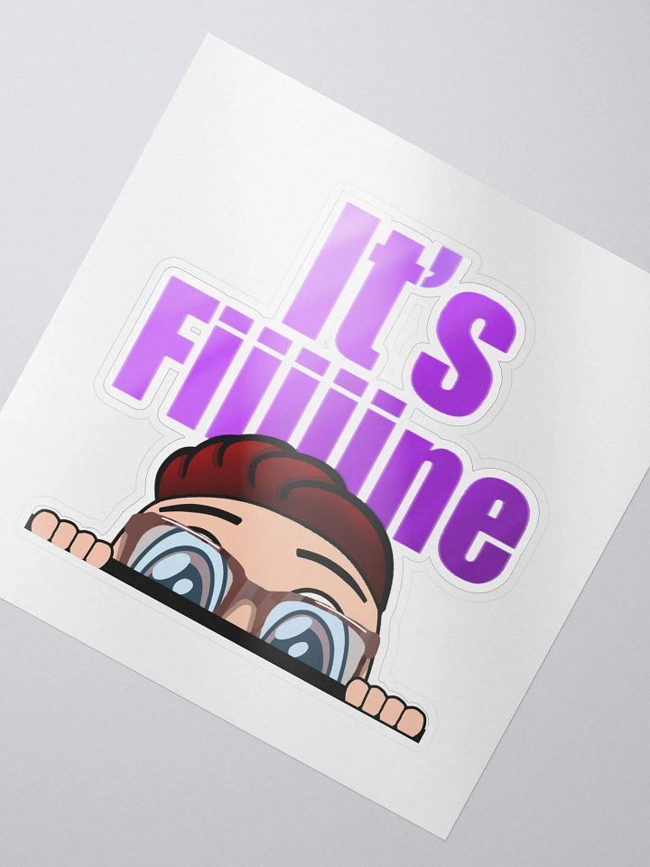 It's Fiiiiine.. Sticker product image (2)