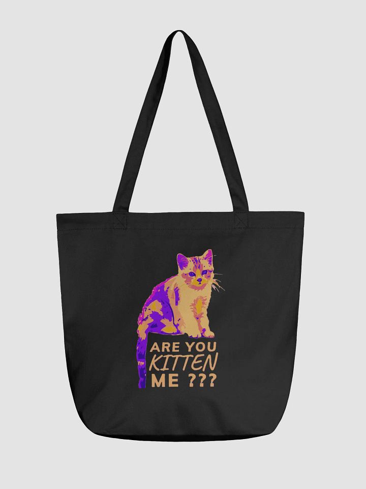 ARE YOU KITTEN ME??? product image (2)