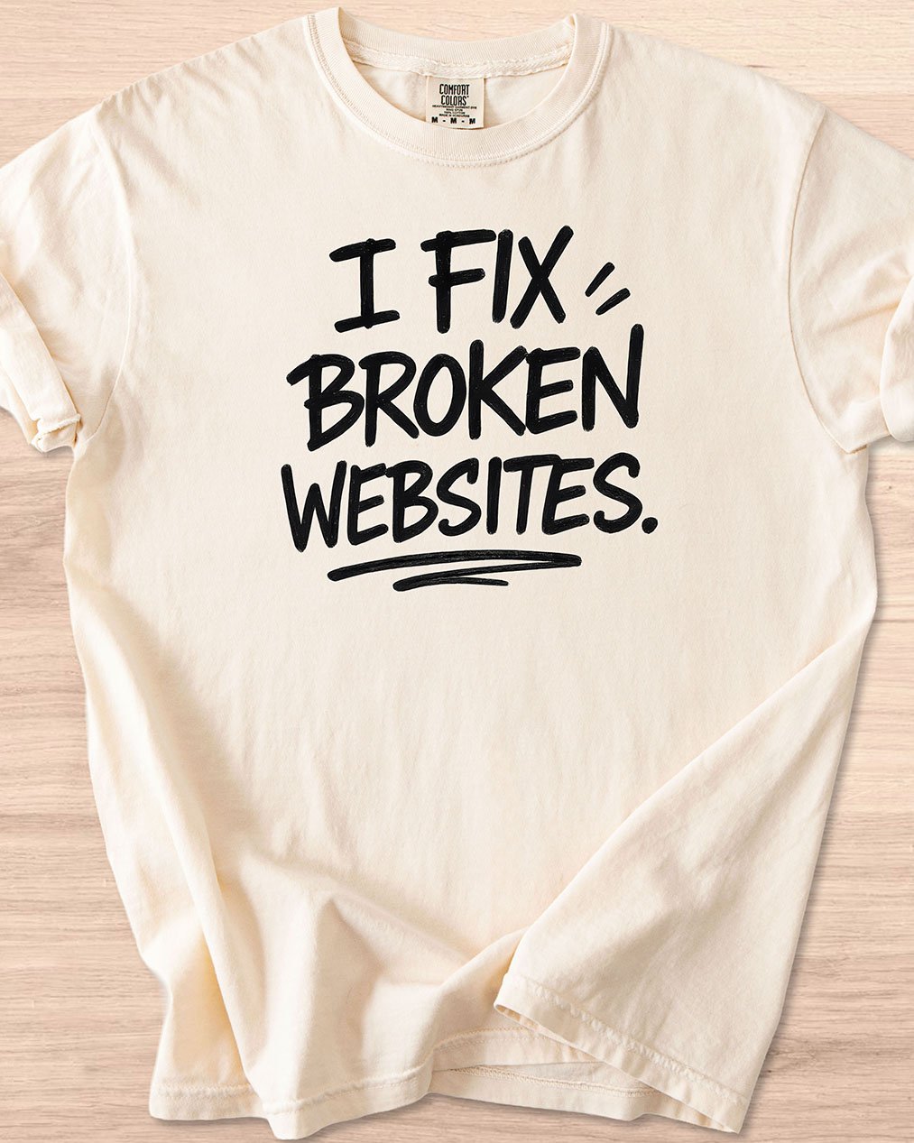 I Fix Broken Websites Graffiti Tee (Light Mode) product image (4)