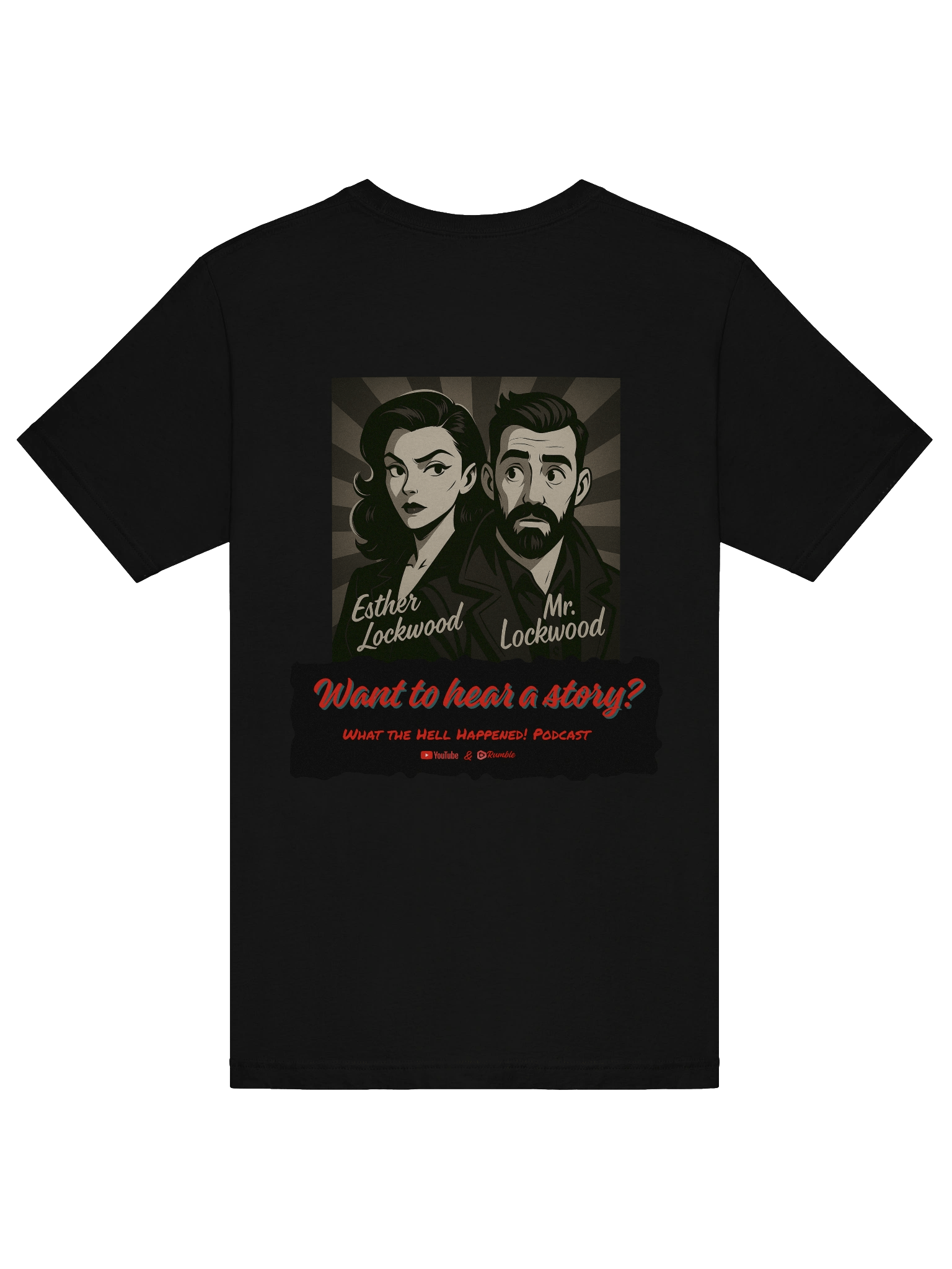 Want to hear a story? WTHH Podcast T-shirt product image (17)