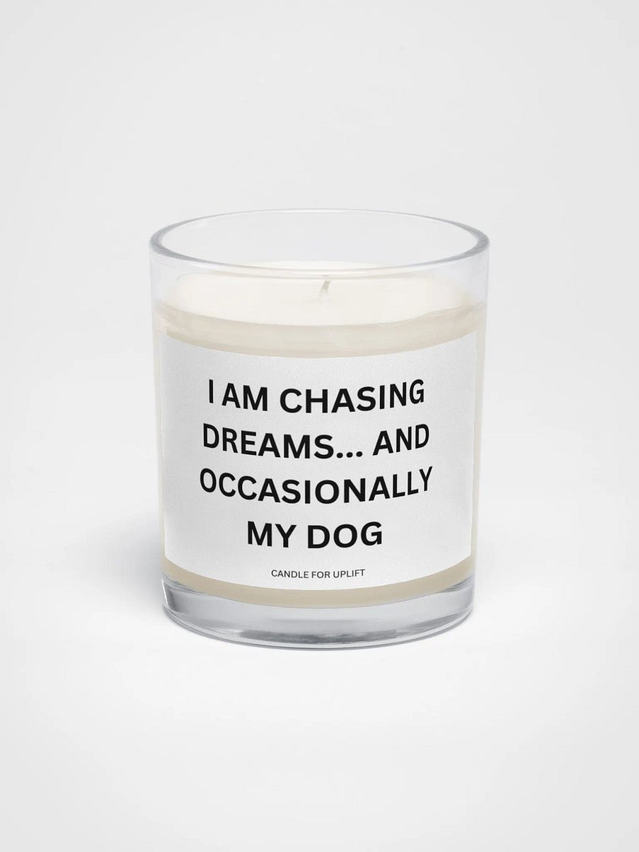 I Am Chasing Dreams...And Occasionally My Dog product image (1)