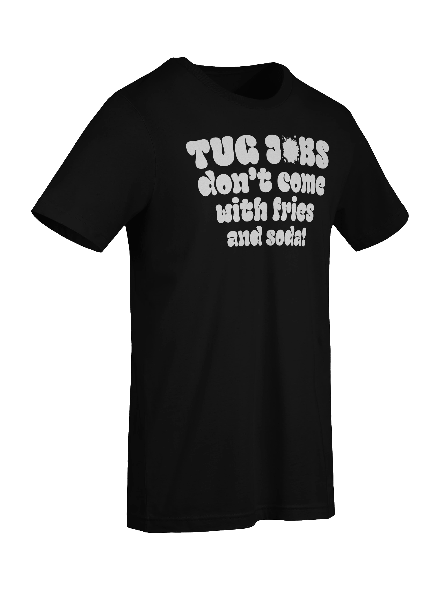 Tug Jobs Don’t Come with Fries and Soda! Tee product image (73)