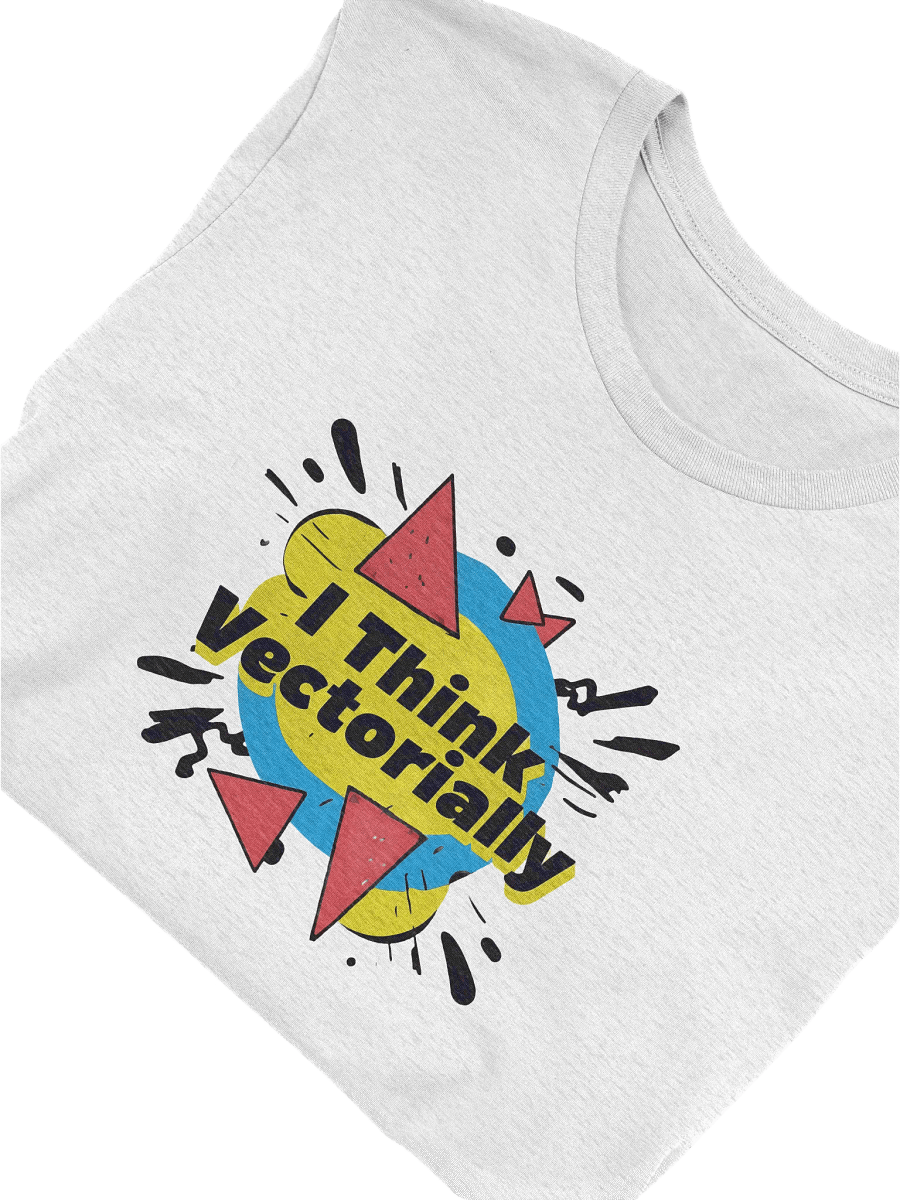 I Think Vectorially Designed Unisex T-Shirt product image (9)