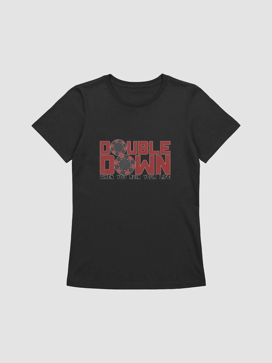 DOUBLE DOWN WHEN YOU RUIN YOR LIFE product image (17)