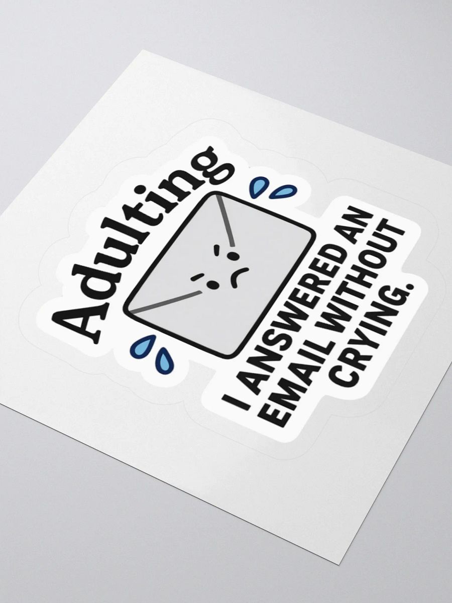 “I Answered an Email Without Crying” Sticker product image (11)