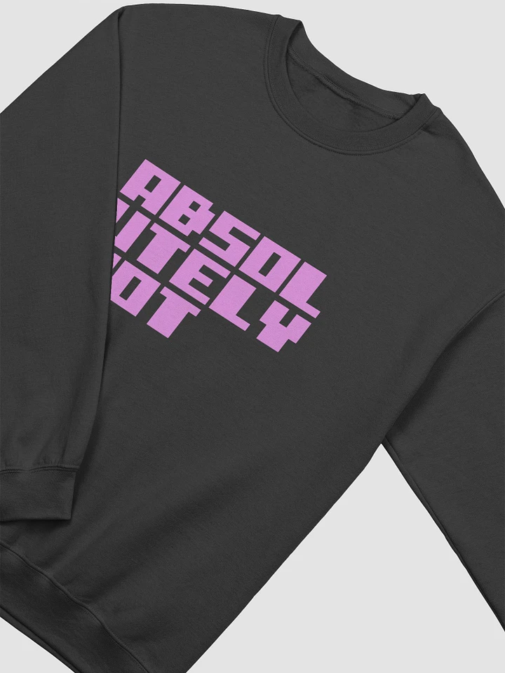 'ABSOLUTELY NOT' Unisex Crewneck Sweatshirt product image (1)