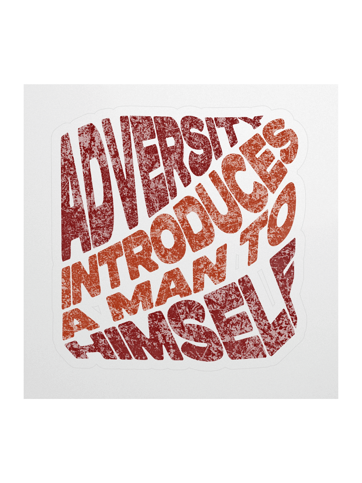 Adversity Introduces a Man to Himself Sticker product image (1)