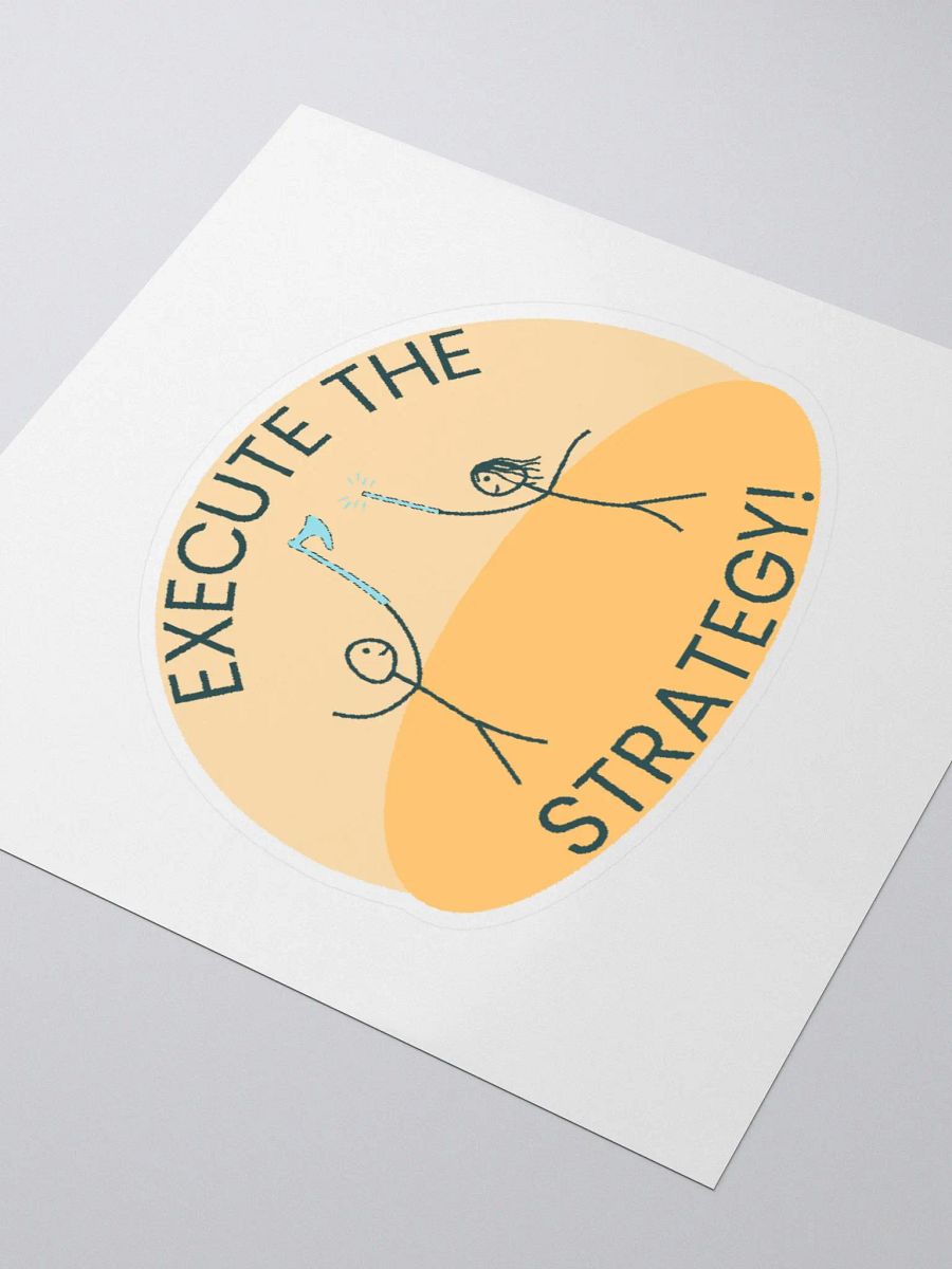 Execute the Strategy! Sticker product image (8)