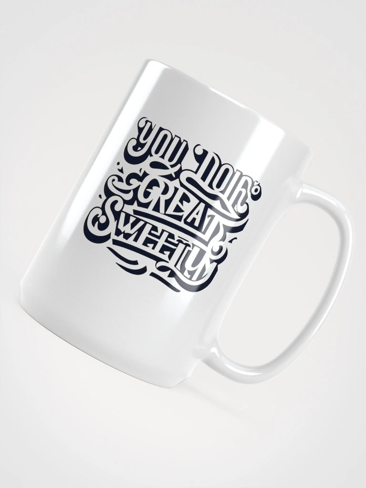 You Doing Great Sweety Mug product image (4)