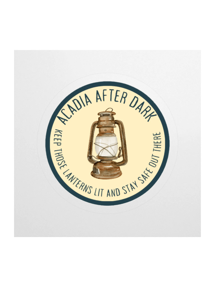 Acadia After Dark Lantern Sticker - Stay Safe Out There product image (3)