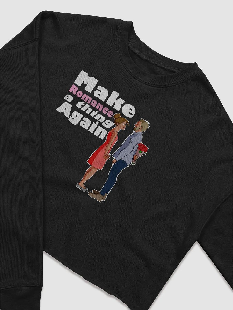 Make Romance a thing Again - CROP sweatshirt, raw hem product image (5)