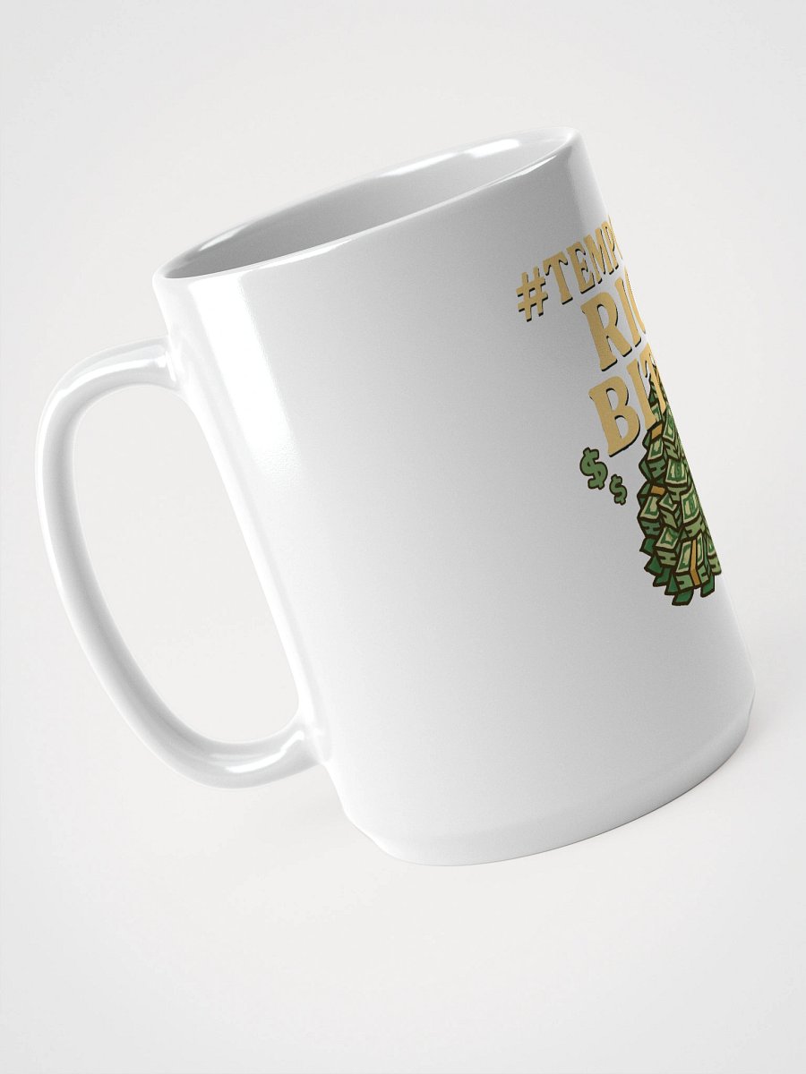 #temporaryRICHbitch - the mug product image (3)