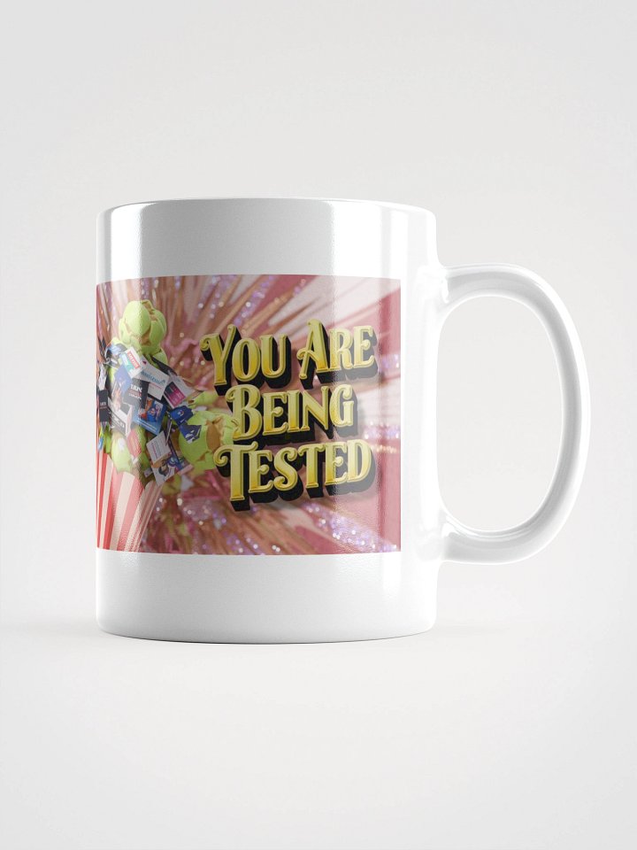 All-purpose YOU ARE BEING TESTED mug product image (1)
