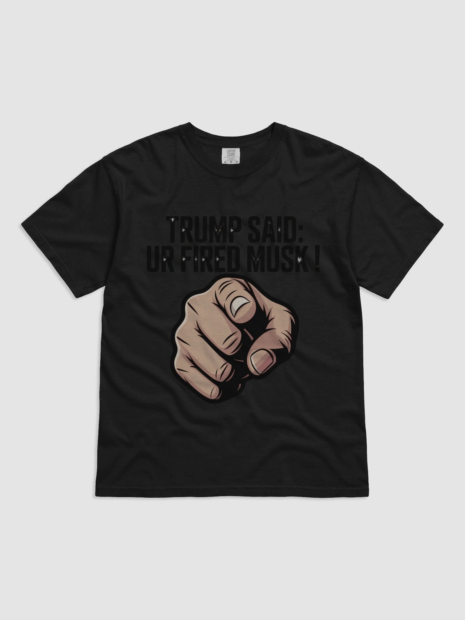 Trump Said: You’re Fired Musk! product image (1)