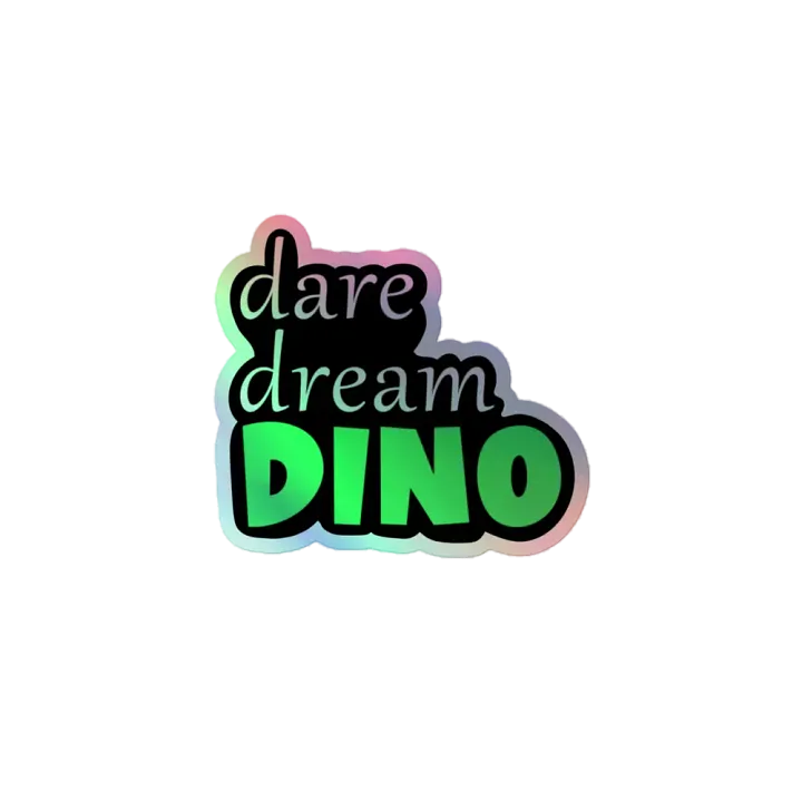 Dare Dream Dino Holographic Sticker product image (1)
