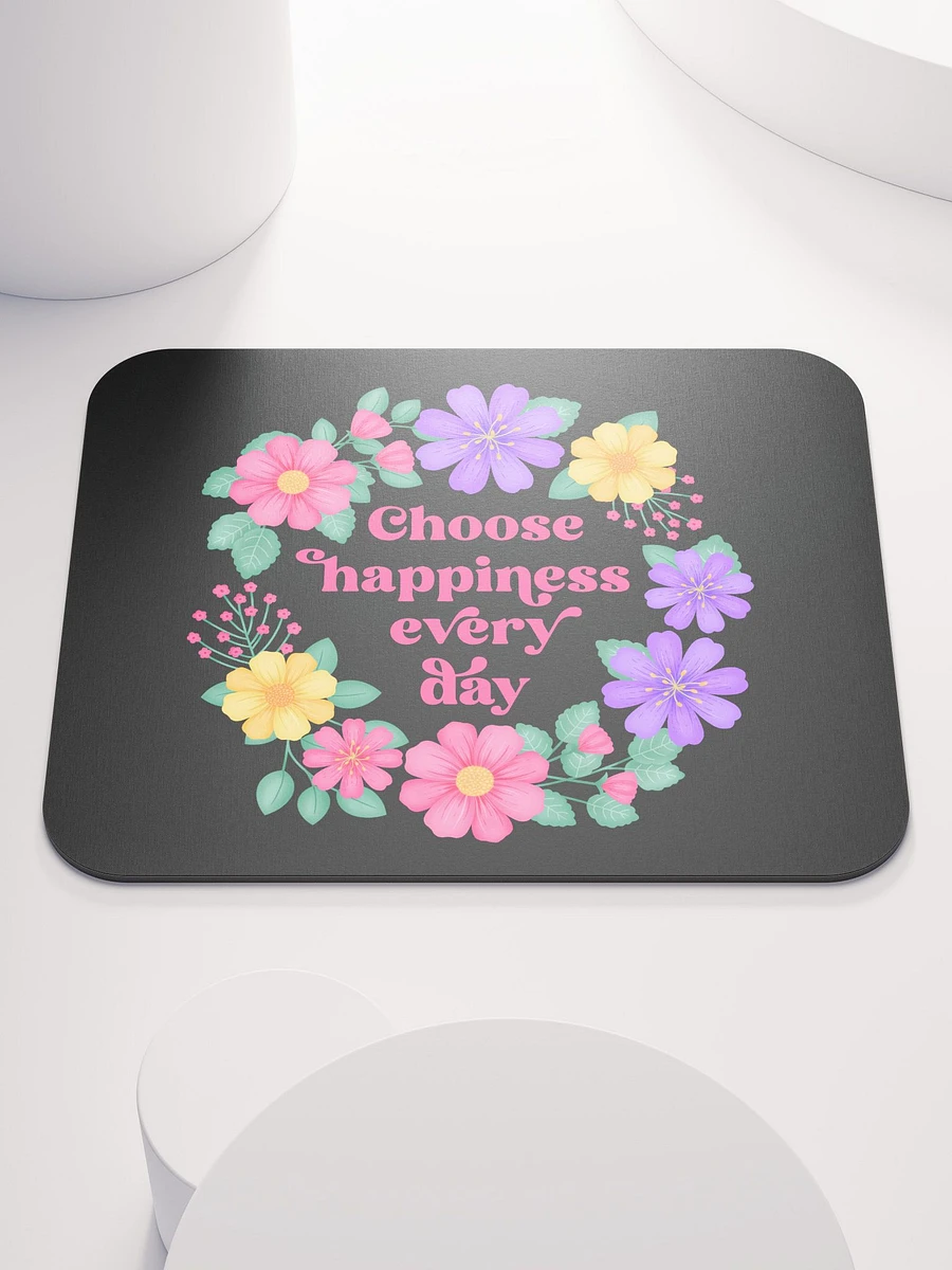 Choose happiness every day - Mouse Pad Black product image (2)