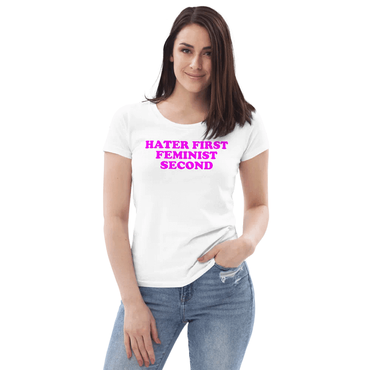 HATER FIRST FEMINIST SECOND product image (1)