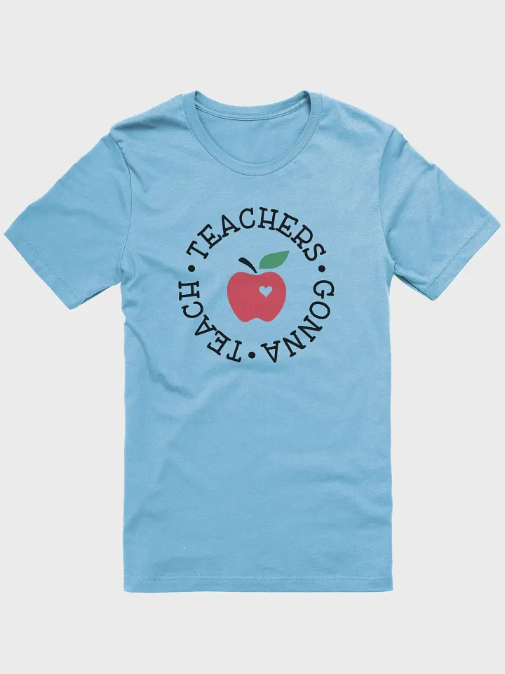 Teachers Gonna Teach Premium T-shirt product image (1)