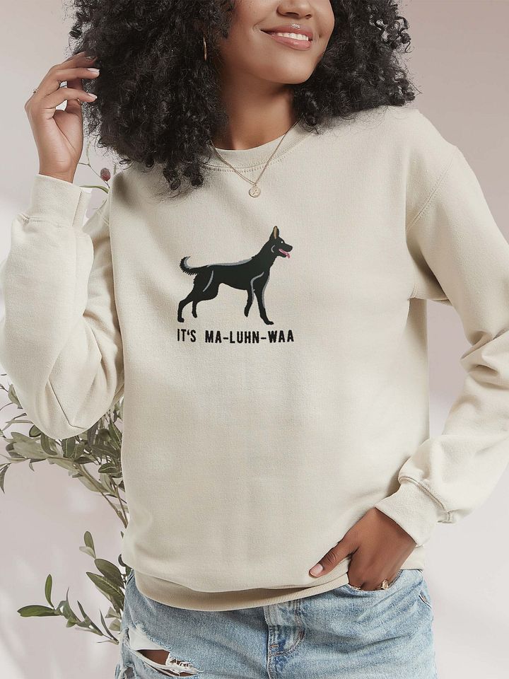 It's Ma-Luhn-Waa Sweatshirt (Embroidered) of a Belgian Malinois(Black) product image (2)