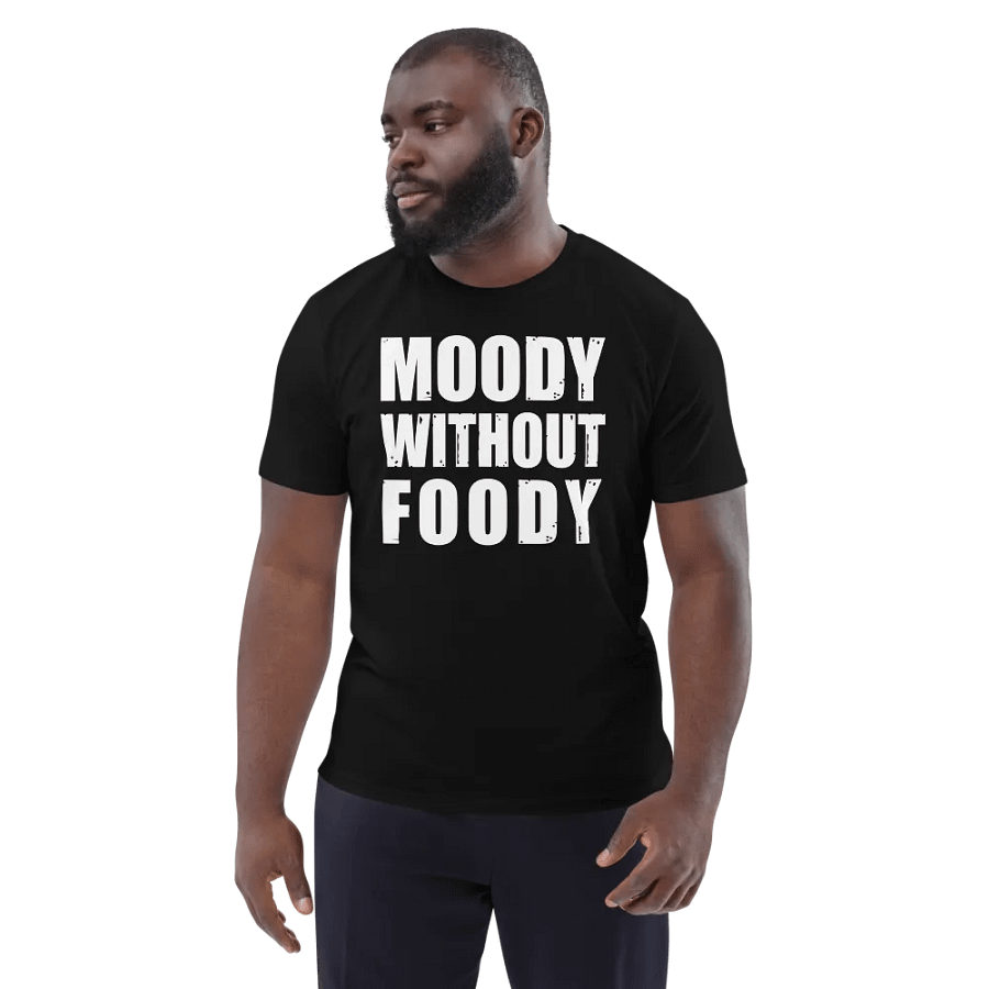 MOODY WITHOUT FOODY FUNNY SHIRT FOR MEN WOMEN product image (3)