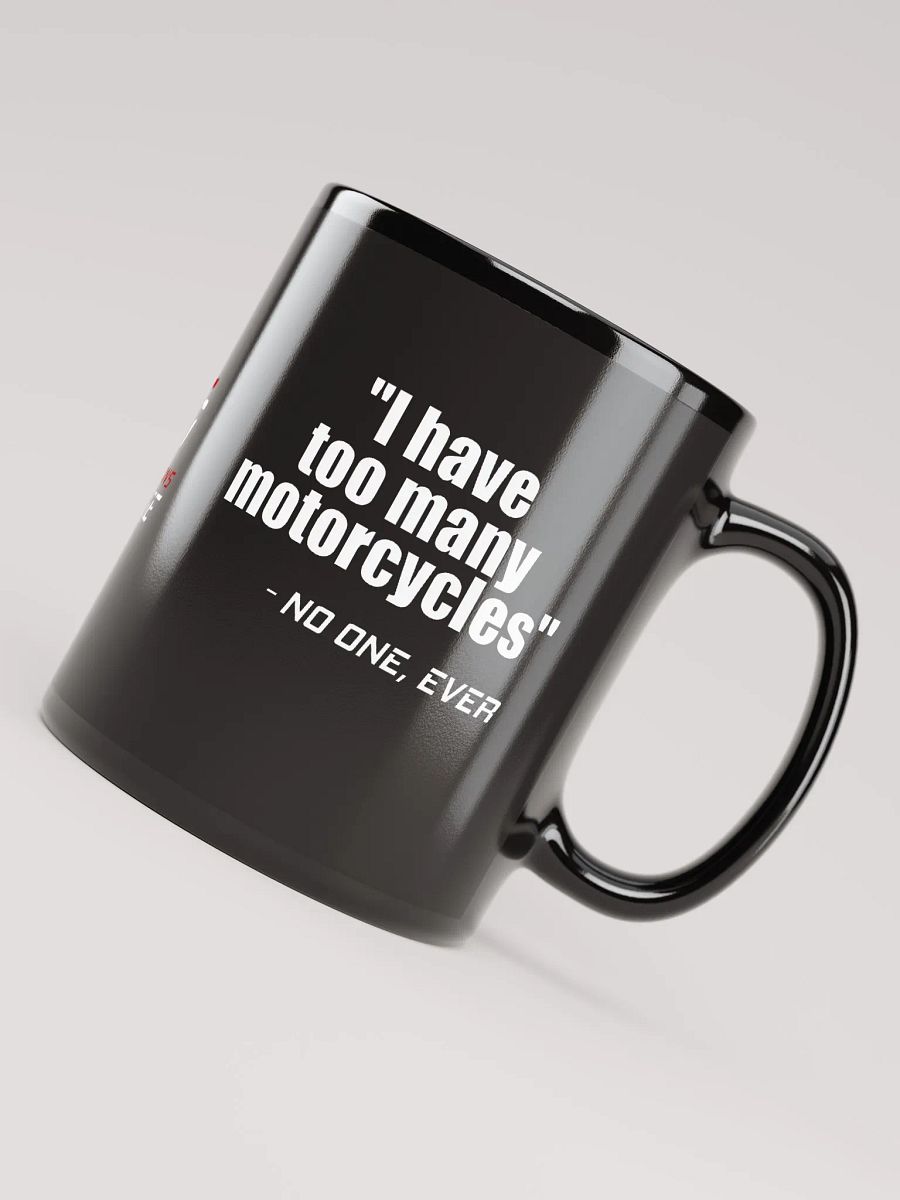 Too Many Motorcycles Mug product image (8)