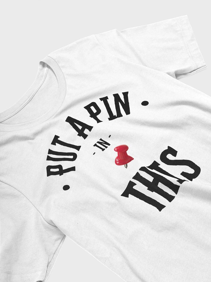 Put A Pin In This T-Shirt Front Logo product image (3)