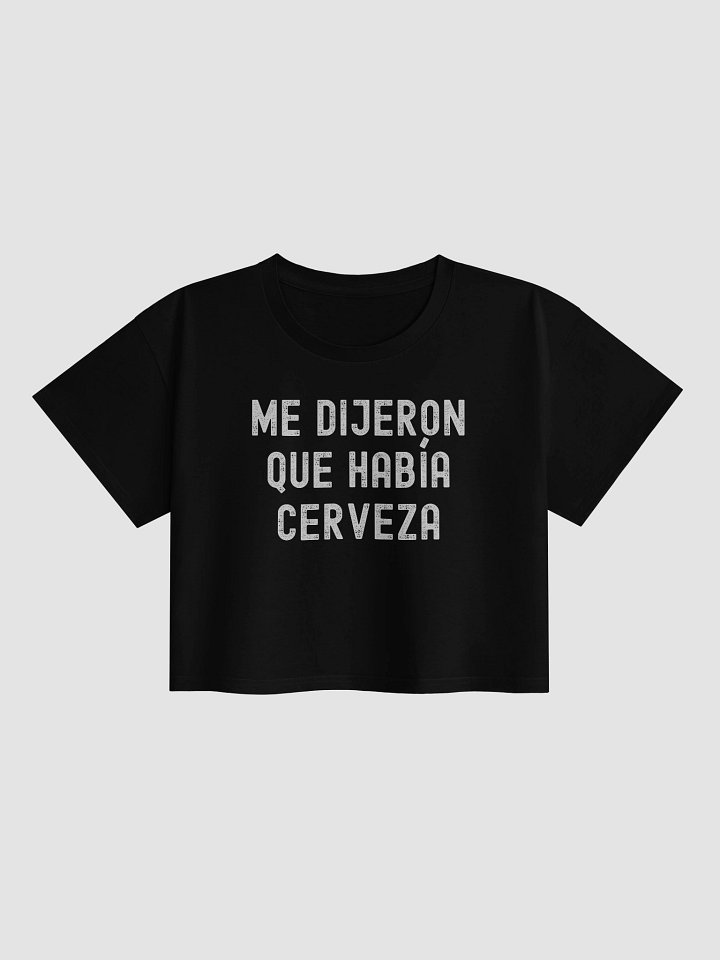 Me Dijeron Que Había Cerveza Crop Top product image (1)