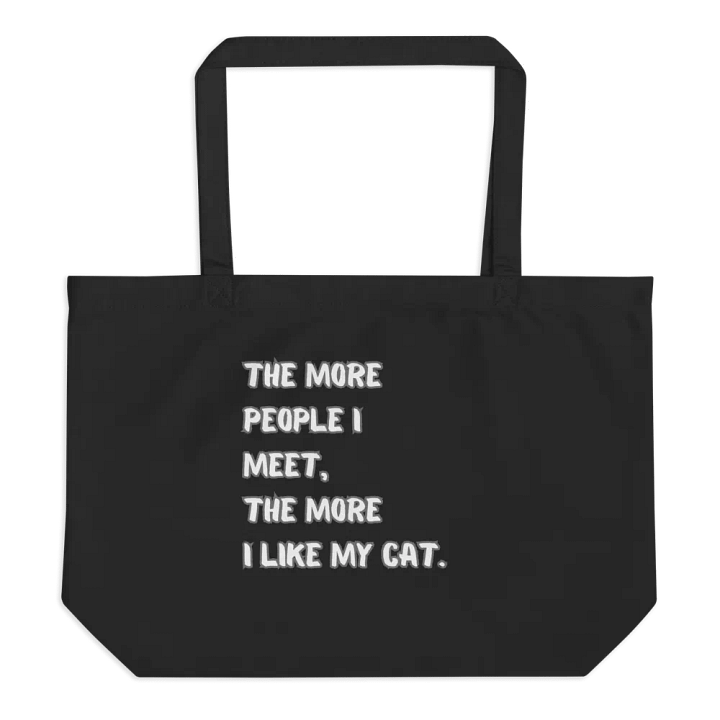 The more people I meet, the more I like my cat. product image (1)