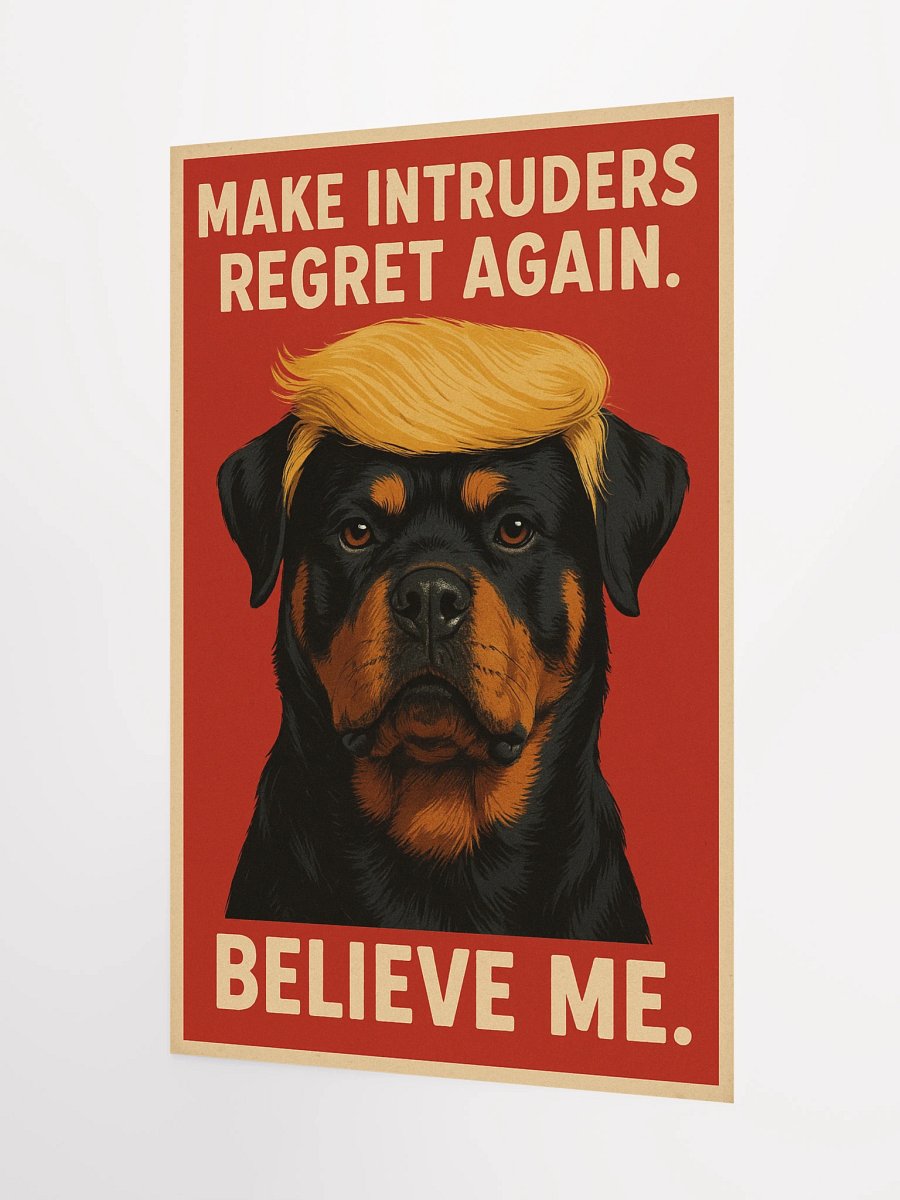 Make Intruders Regret Again. Believe me. Rottweiler Poster product image (7)