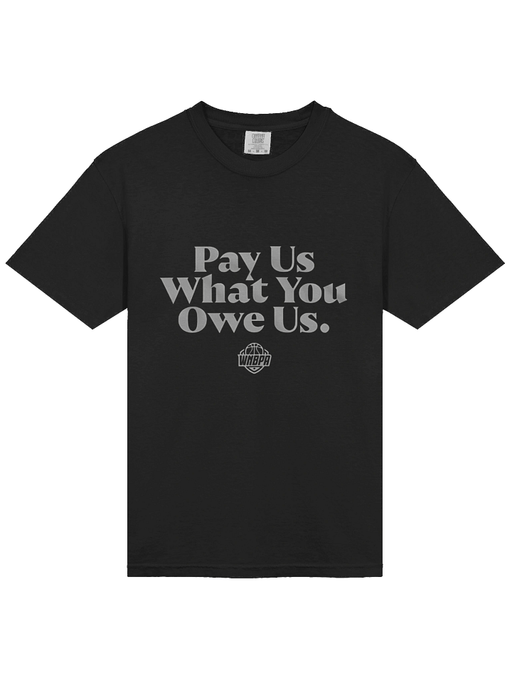 Pay Us What You Owe Us WMBPA T-Shirt product image (2)