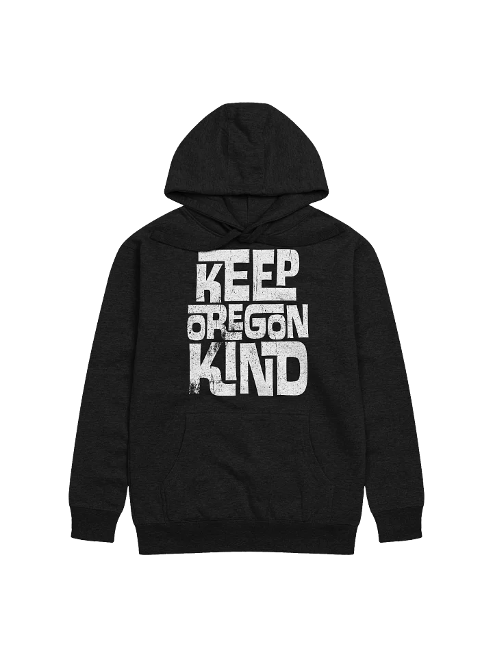 Keep Oregon Kind Hoodie product image (1)
