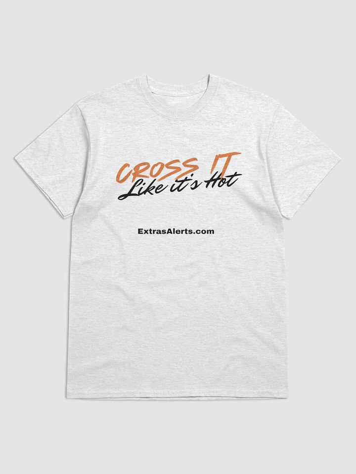 Cross It Like It's Hot Tee product image (1)