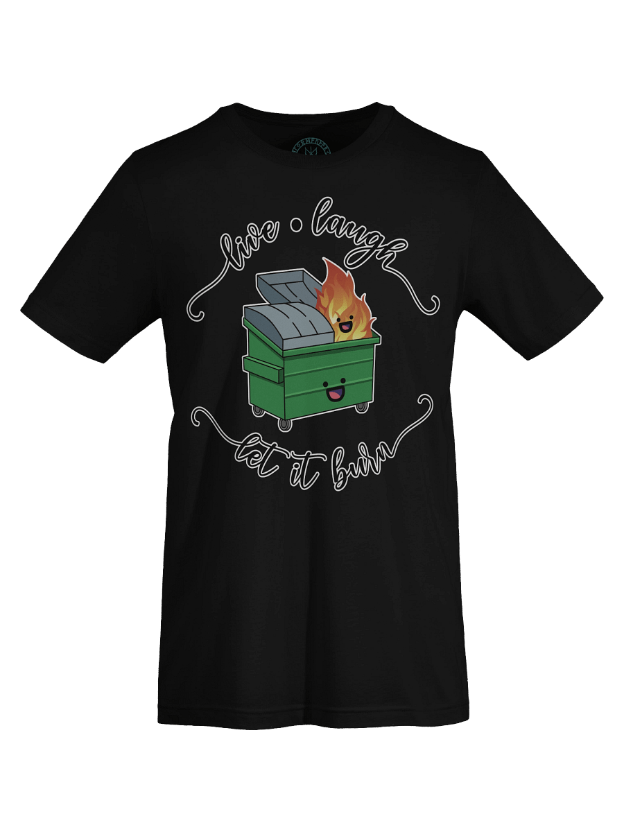 Live Laugh Let It Burn T-Shirt product image (7)