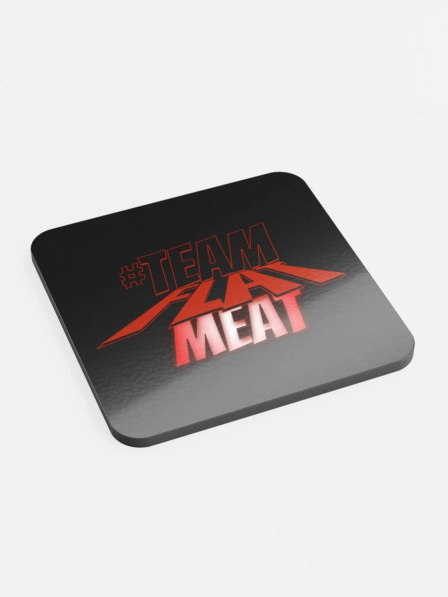Team Flat Meat Coaster product image (2)