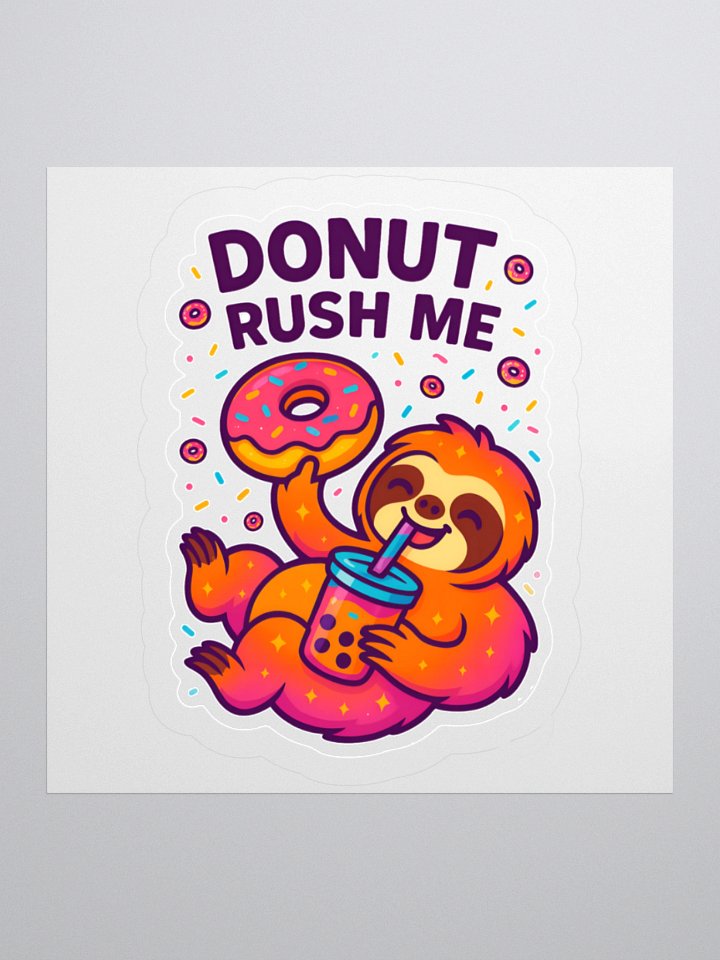 Donut Rush Me – Funny Sloth Donut 3" Sticker | Sloths Having Snacks Collection product image (1)