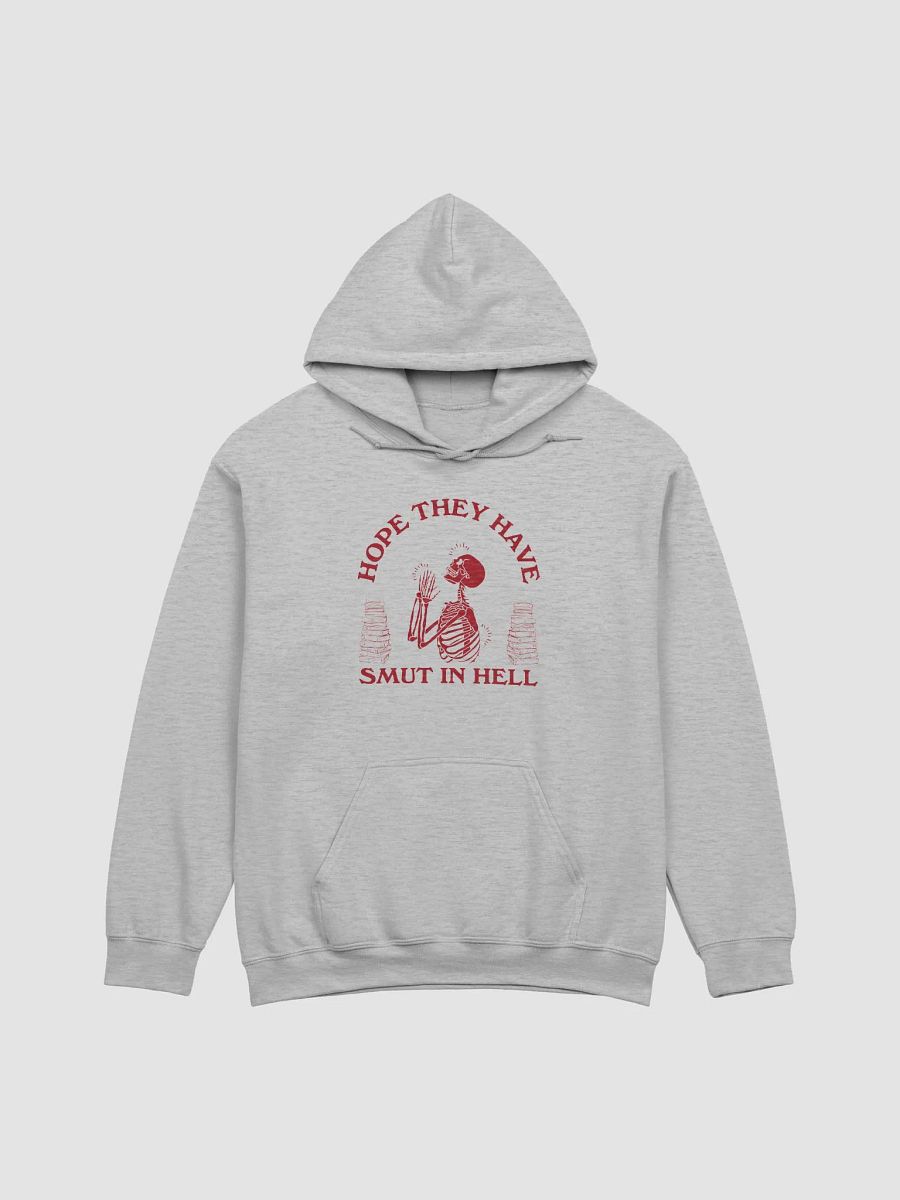 Hope they have smut in hell Hoodie product image (1)