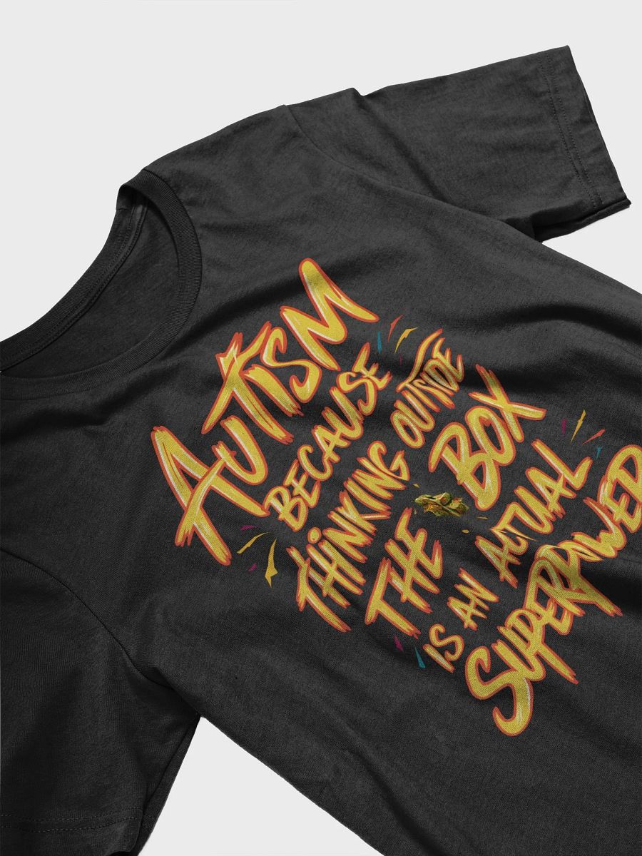 Autism Because Thinking Outside The Box Is An Actual Superpower Unisex T-shirt product image (4)