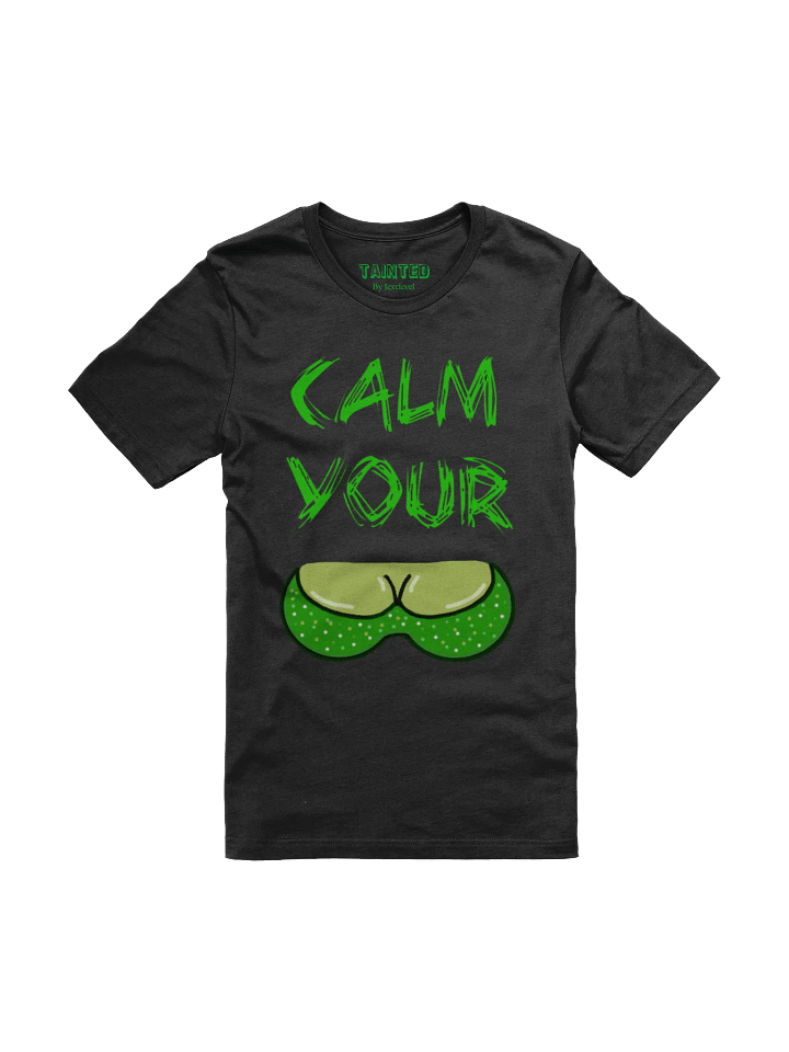 Calm Your Tits Unisex T-Shirt - Tainted product image (4)